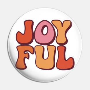 Joyful 70's Bubble Lettering Pin