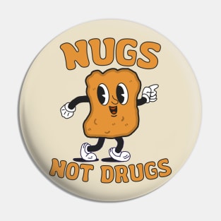 Chicken Nuggets - Nugs Not Drugs Pin