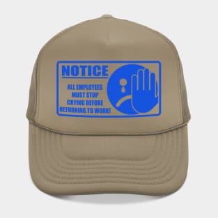 Employees must stop crying Hat