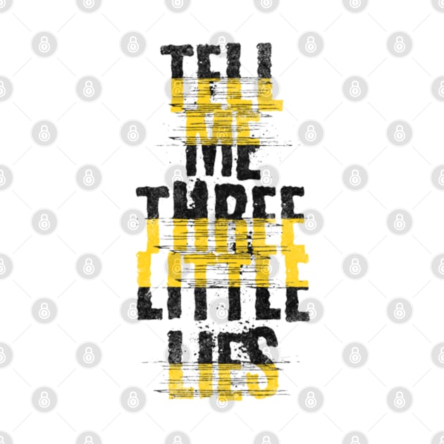 Tell me three little lies by LEMEDRANO