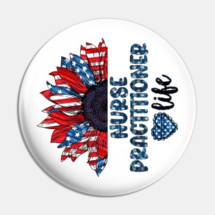 Nurse Practitioner Life American Flag Sunflower Independence Day Pin