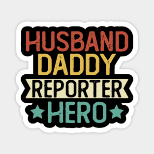 Husband Daddy Reporter Hero Gift Reporter Dad Gift Magnet