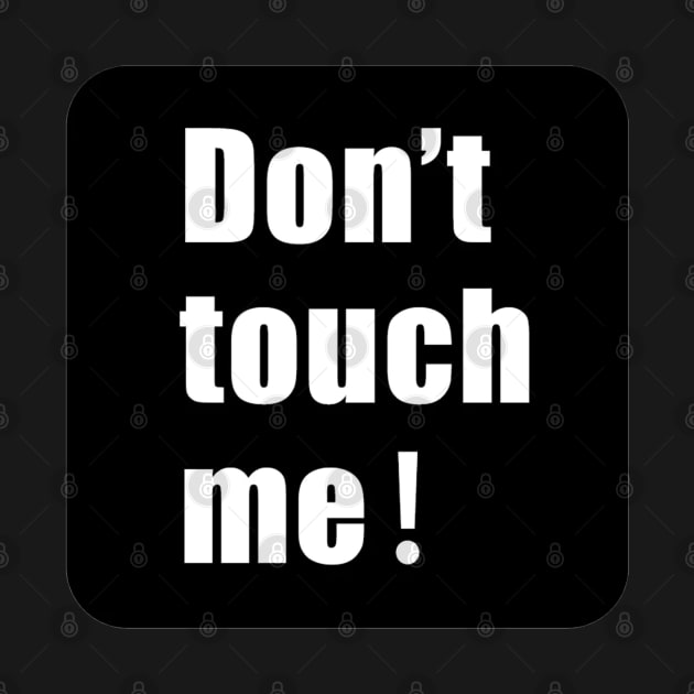 Don't touch me by  The best hard hat stickers 