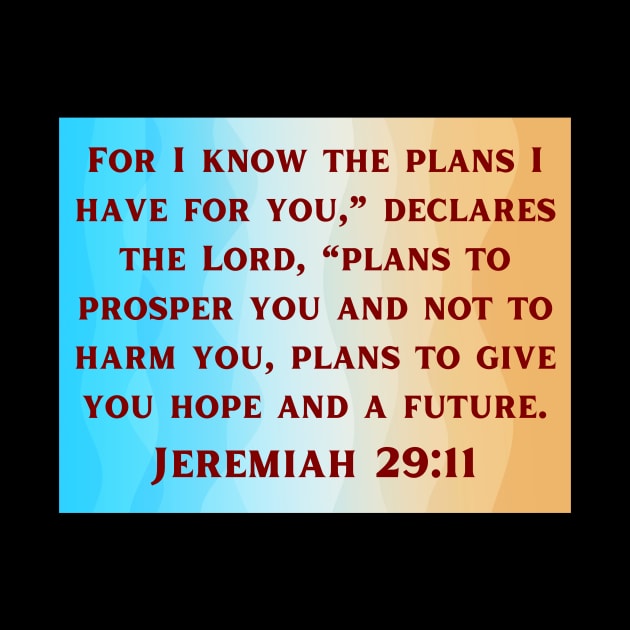 Bible Verse Jeremiah 29:11 by Prayingwarrior