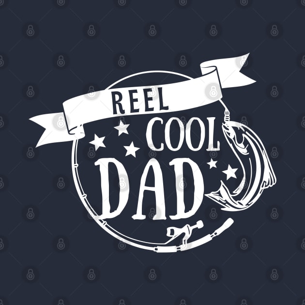 Reel Cool Dad - Fishing Daddy Father's Day Gift by JunThara