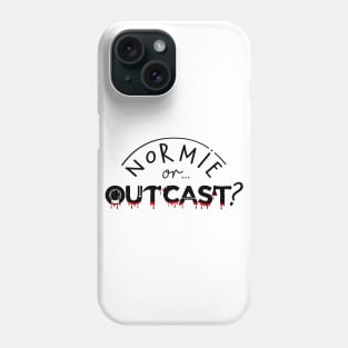 WEDNESDAY ADDAMS NETFLIX - NORMIE or OUTCAST ? black Phone Case