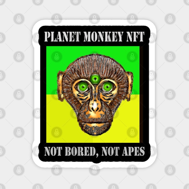 Planet Monkey Not Bored Apes Magnet by PlanetMonkey