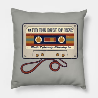 I'm The Best of 1972 Pillow