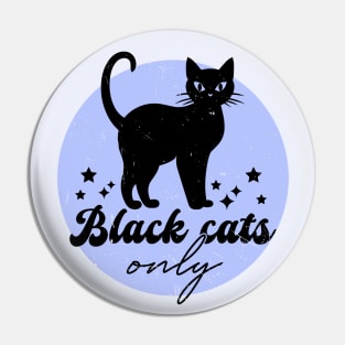 Black Cats Rule Matter Pin