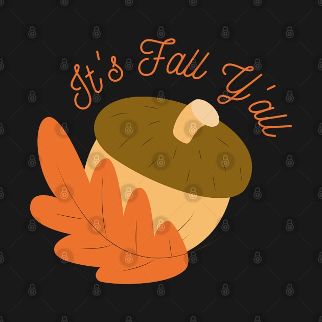 It's Fall Y'all Halloween Autumn by amitsurti