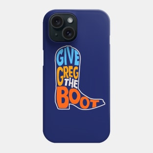 Give Greg the Boot // Beto for Texas // Beto for Governor 2022 Phone Case