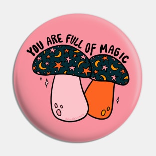 You Are Full of Magic Pin