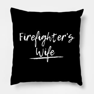 Firefighters Wife white text design Pillow