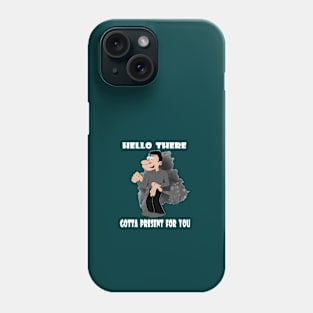 Got Something For You Again Phone Case