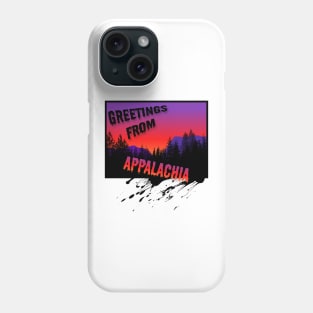 Greetings from Appalachia Phone Case