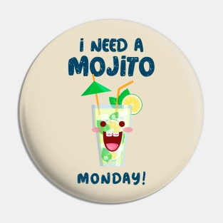 I Need A Mojito Monday Pin