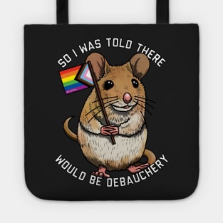 I Was Told About Debauchery Tote