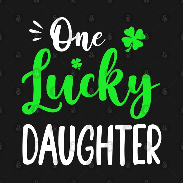 One Lucky Daughter St Patricks Day Family Matching by snnt