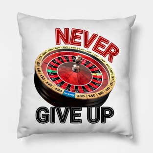 Never Give Up Pillow