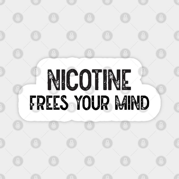 Nicotine Frees Your Mind Magnet by Lowchoose