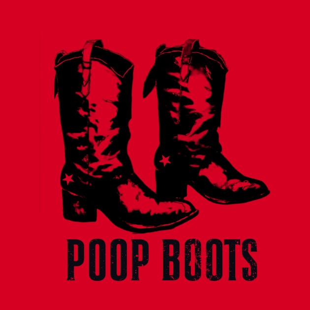 Poop Boots - Revolutionary Style by These Are Shirts
