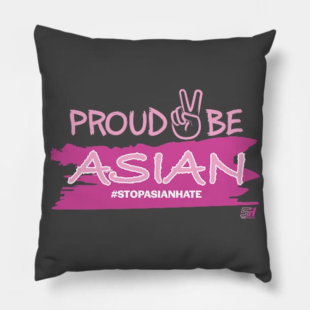 Proud 2 (Peace) Asian T-Shirt T-Shirt **Pink Edition** Pillow by Side Hustle