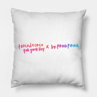 foocodecoco ForYourDay by.piknikpiknik (Gradient Colour Version) Pillow