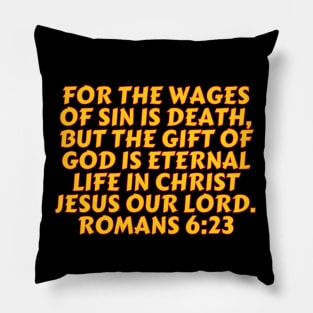 Bible Verse Romans 6:23 Pillow