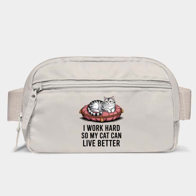 Funny Cat Owner Saying I Work Hard So My Cat Can Live Better by Rachel's Store 6