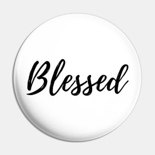 BLESSED QUOTE Pin