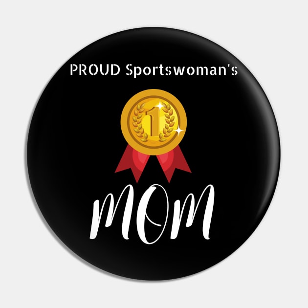 Proud Sportswoman Mom Pin by NivousArts