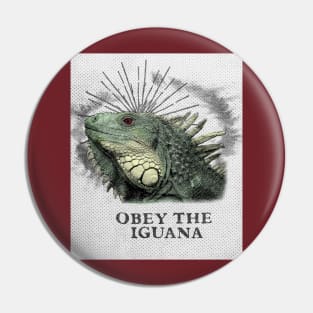 Funny Iguana Design - Obey The Iguana Pin