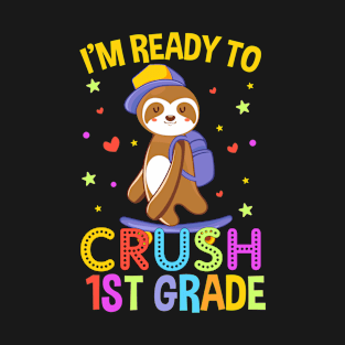 I'm Ready To Crush 1st Grade T-Shirt