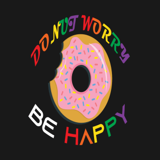 Donut Worry Be Happy T-Shirt