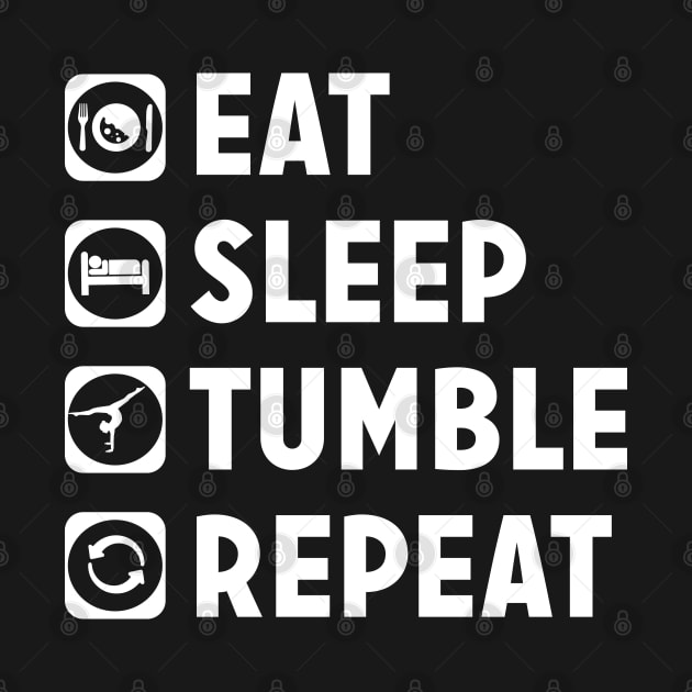 Eat Sleep Tumble Repeat by stuch75