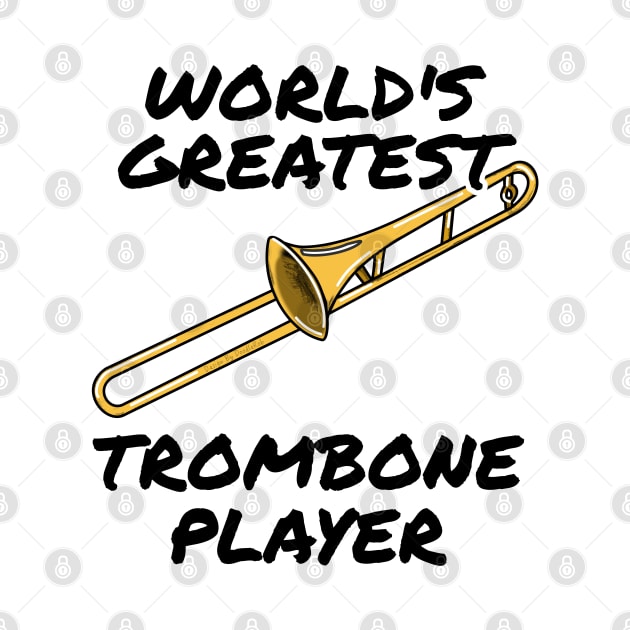 World's Greatest Trombone Player Trombonist Brass Musician Funny by doodlerob