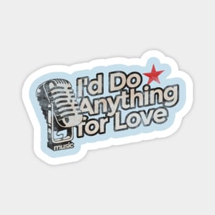 I'd Do Anything for Love - Vintage Karaoke song Magnet