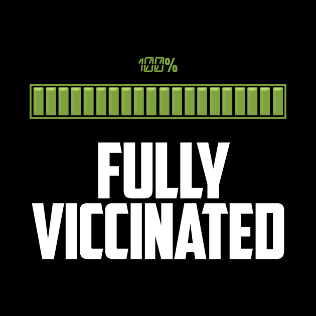 Fully Vaccinated Funny design by hilu