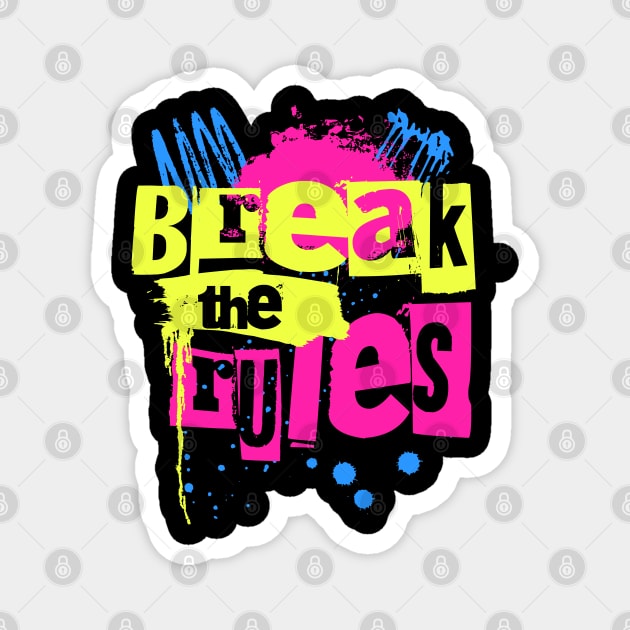 BREAK THE RULES Magnet by Imaginate
