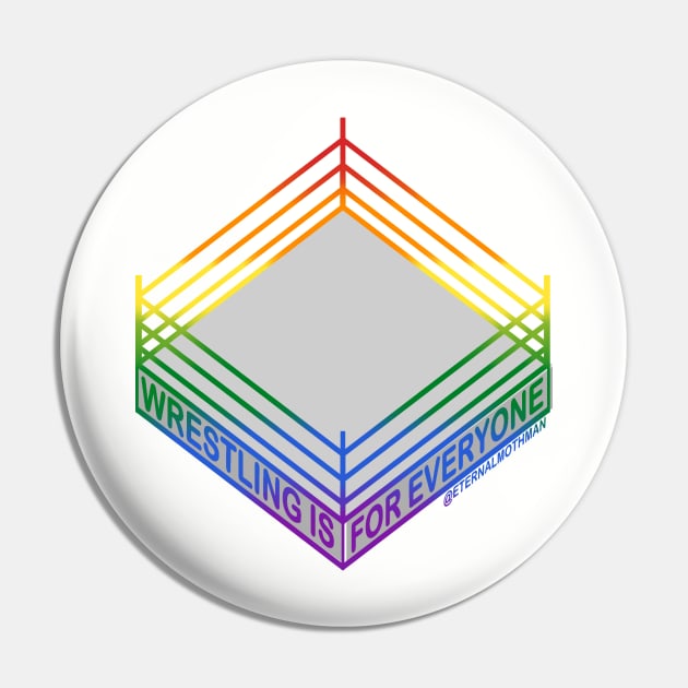 "Wrestling is for Everyone" Rainbow Pride Flag Pin by eternalMothman
