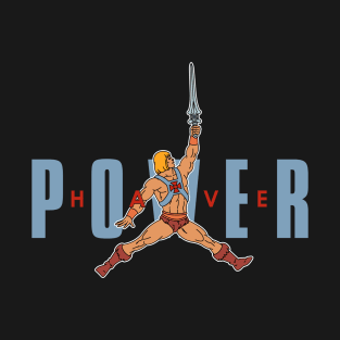 Have Power T-Shirt