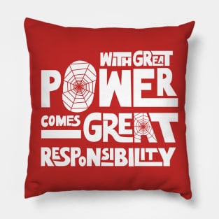 With Great Power Comes Great Responsibility Pillow