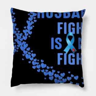 My Husband's Fight Is My Fight Type 1 Diabetes Awareness Pillow