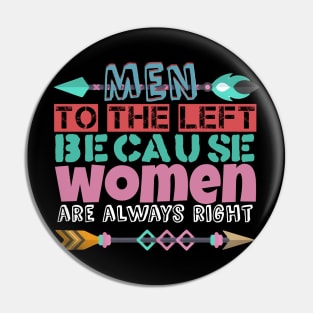 Men to the left because women are always right Pin