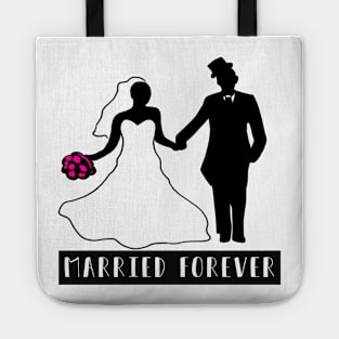 Wedding day - married forever Tote