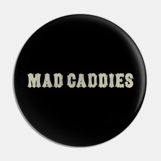 Mad Caddies Vintage Pin