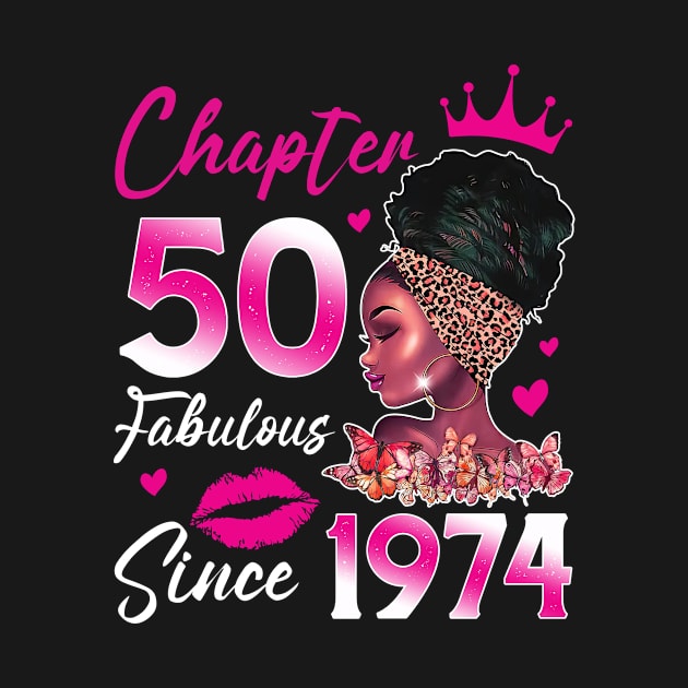 Chapter 50 EST 1974 tee 50 Years Old 50th Birthday Queen Gift For Women by Patch Things All