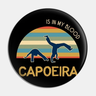 Capoeira Is In My Blood Pin