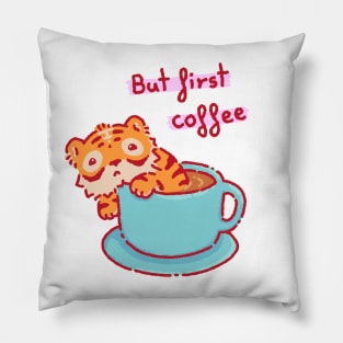 But first coffe Pillow