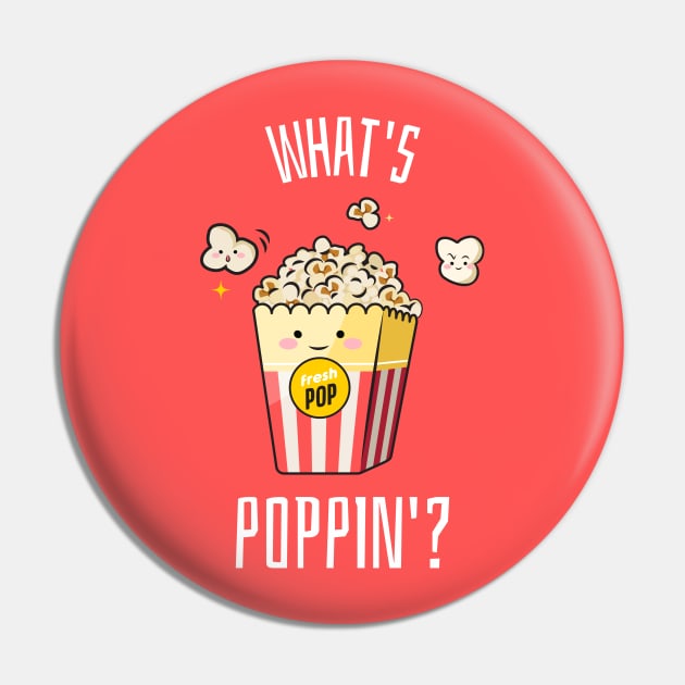 What's Poppin Pin by nmcreations